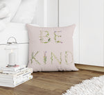 BE KIND Accent Pillow By Kavka Designs