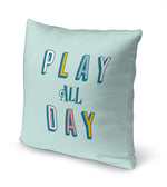 PLAY ALL DAY Accent Pillow By Kavka Designs