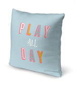 PLAY ALL DAY Accent Pillow By Kavka Designs