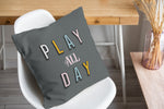 PLAY ALL DAY Accent Pillow By Kavka Designs