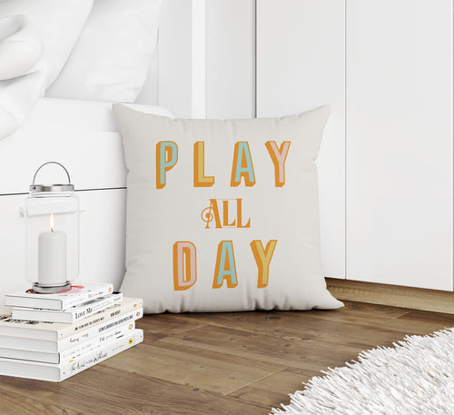 PLAY ALL DAY Accent Pillow By Kavka Designs