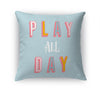 PLAY ALL DAY Accent Pillow By Kavka Designs