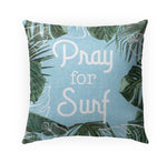 PRAY FOR SURF Outdoor Pillow By Kavka Designs