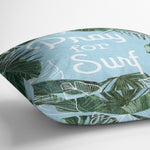 PRAY FOR SURF Outdoor Pillow By Kavka Designs